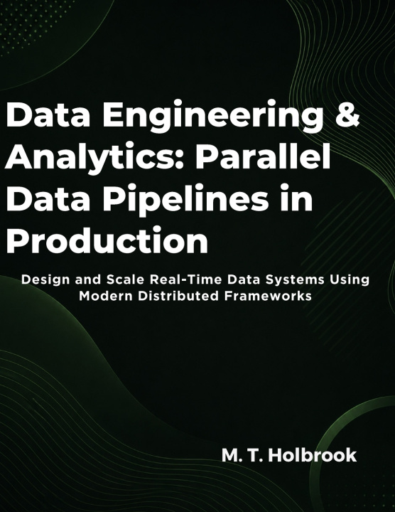 Kniha Data Engineering & Analytics M.T Holbrook