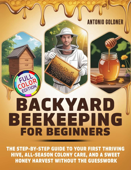 Kniha Backyard Beekeeping for Beginners Antonio Goldner