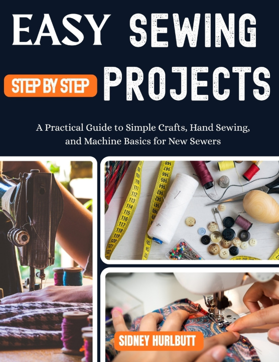 Kniha Easy Sewing Projects for Beginners Step by Step ROBERT LUGO