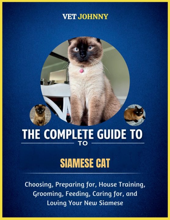 Buch THE COMPLETE GUIDE TO SIAMESE CAT VET JOHNNY