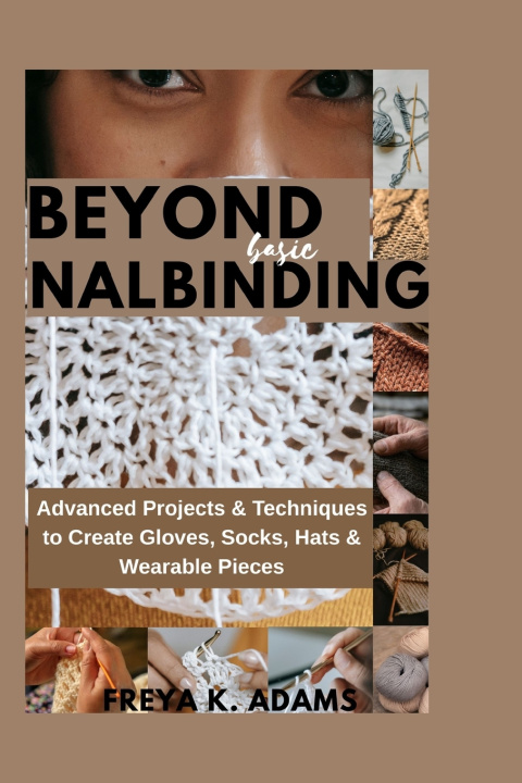 Kniha Beyond Basic Nalinding Freya K. Adams
