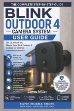 Blink Outdoor 4 User Guide for Beginners and Seniors