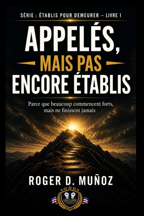 Kniha APPELÉS, MAIS NON FORMÉS Roger D. Muñoz