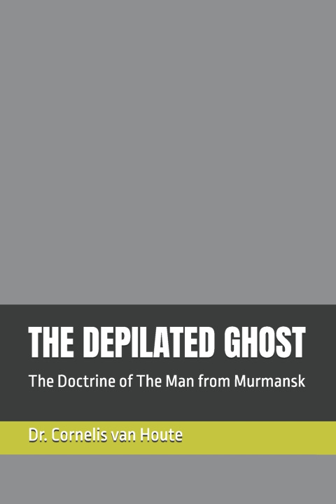 Kniha THE DEPILATED GHOST Cornelis van Houte