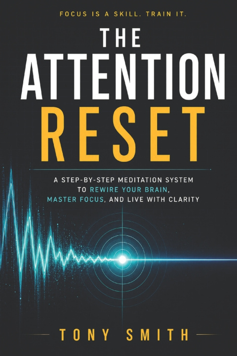 Kniha THE ATTENTION RESET Tony Smith