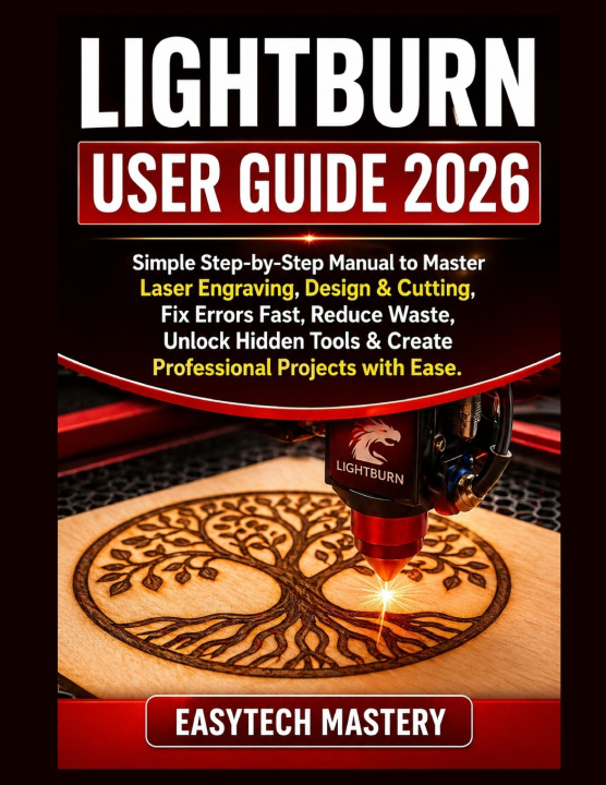 Kniha Lightburn User Guide 2026 EasyTech Mastery