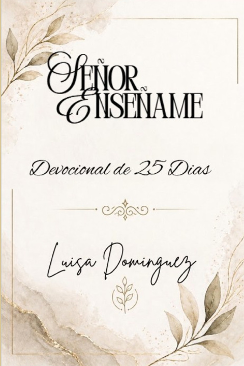 Kniha Señor, Enseñame Luisa Dominguez
