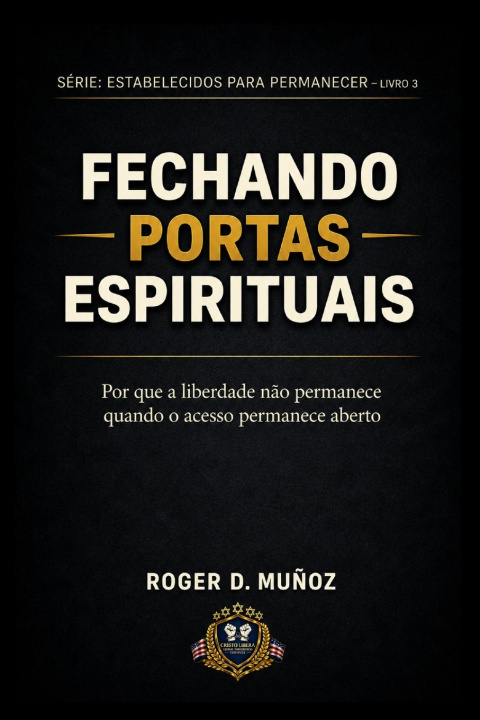 Kniha FECHANDO PORTAS ESPIRITUAIS Roger D. Muñoz