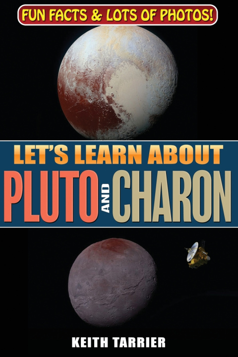 Kniha Let's Learn About Pluto and Charon Keith Tarrier