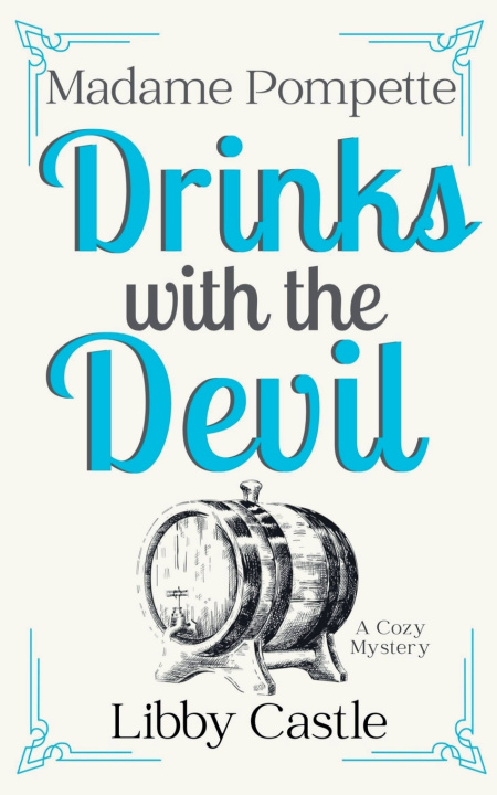 Kniha Madame Pompette Drinks with the Devil Libby Castle