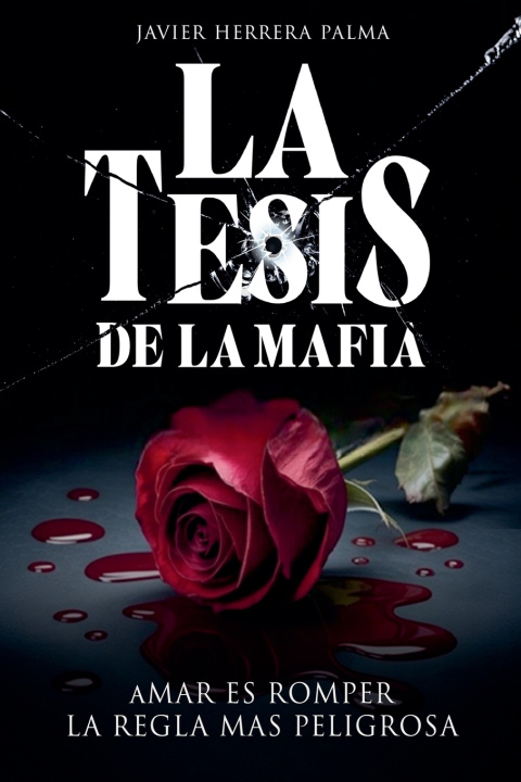 Kniha La Tesis De La Mafia Javier Herrera Palma