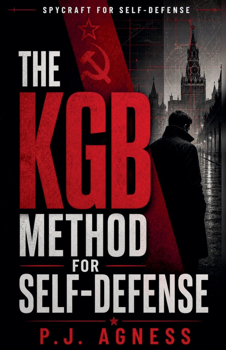 Kniha The KGB Method for Self-Defense P.J. Agness