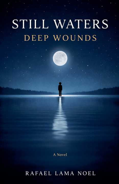 Kniha Still Waters, Deep Wounds Rafael Lama Noel