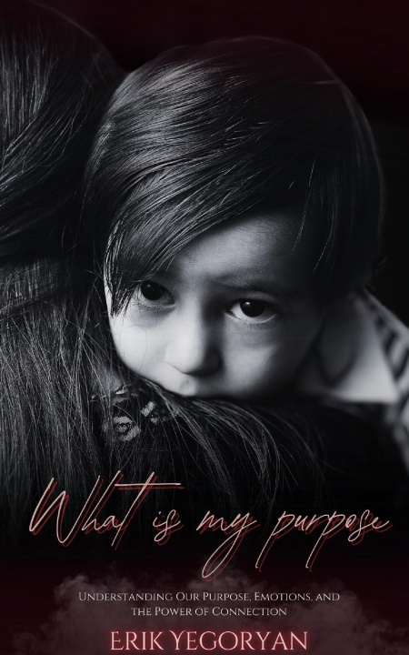 Kniha What Is My Purpose Erik Yegoryan