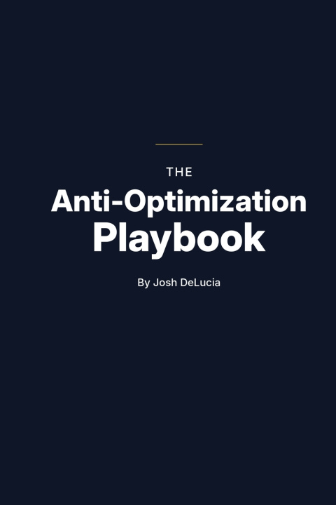Knjiga The Anti-Optimization Playbook Josh DeLucia