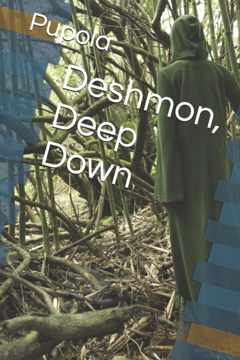 Kniha Deshmon, Deep Down Pupola
