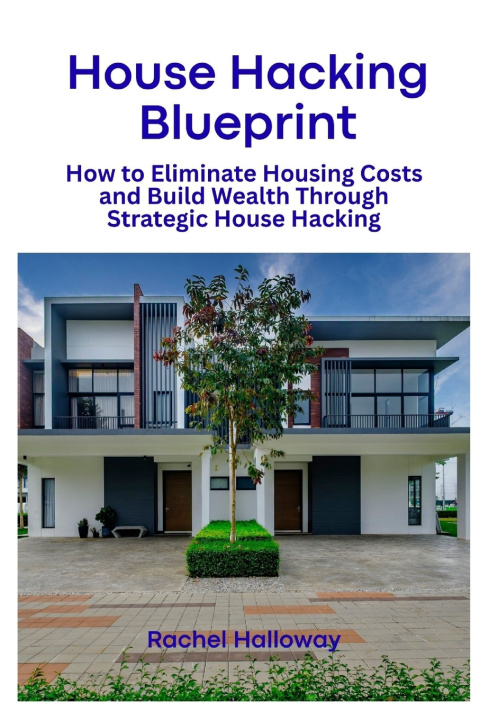 Kniha House Hacking Blueprint Rachel Halloway