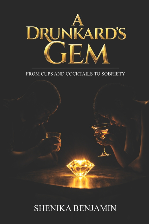 Knjiga A Drunkard's Gem Shenika Benjamin