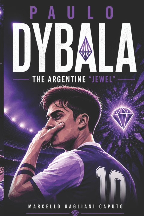 Kniha Paulo Dybala Marcello Gagliani Caputo