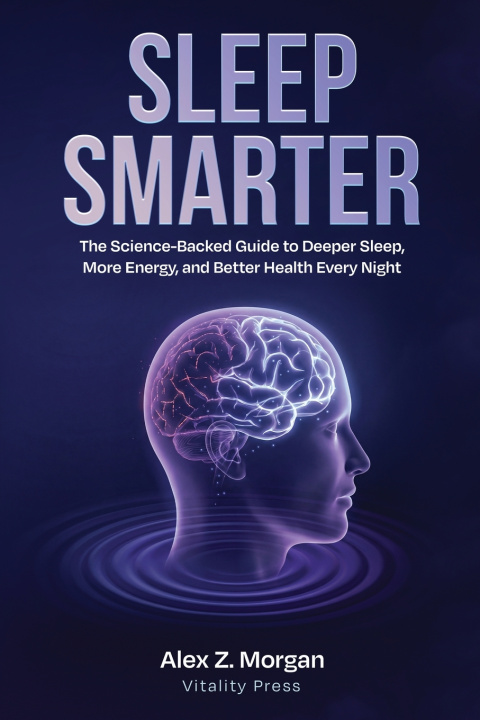 Knjiga Sleep Smarter Alex Z. Morgan