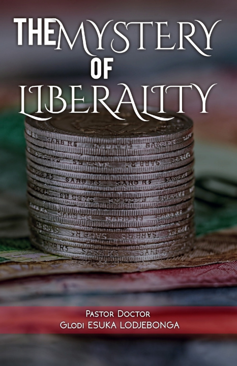 Knjiga The Mystery of Liberality GLODI ESUKA LODJEBONGA