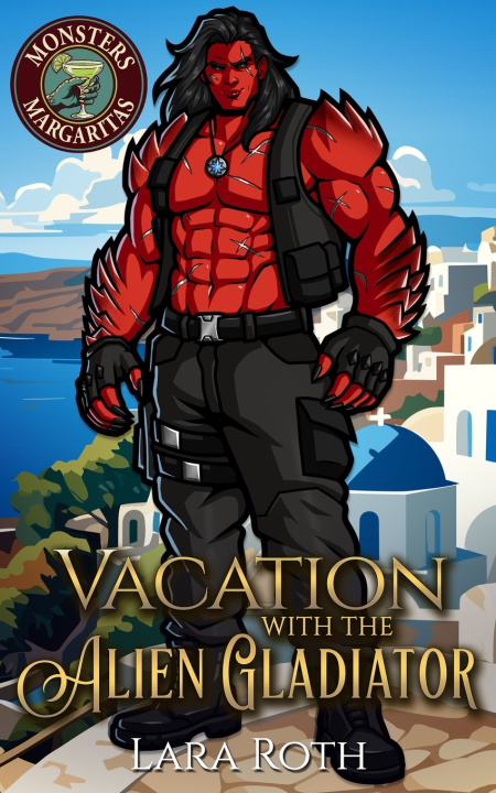 Kniha Vacation with the Alien Gladiator Lara Roth