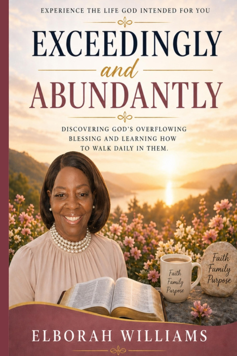 Kniha Exceedingly and Abundantly Elborah Williams