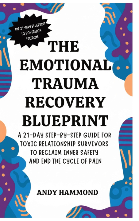 Kniha The Emotional Trauma Recovery Blueprint Andy Hammond