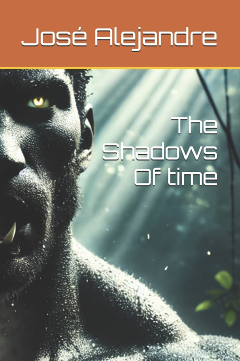 Kniha The Shadows Of time Jose Alejandre