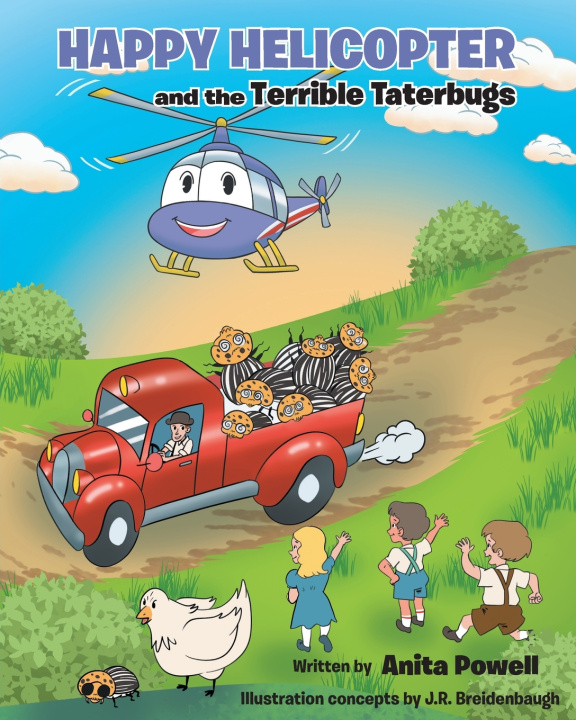 Knjiga Happy Helicopter and the Terrible Taterbugs Anita Powell