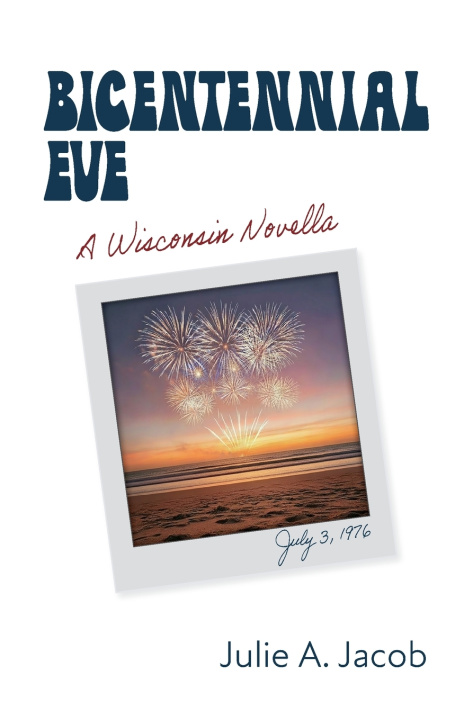 Kniha Bicentennial Eve Julie A. Jacob
