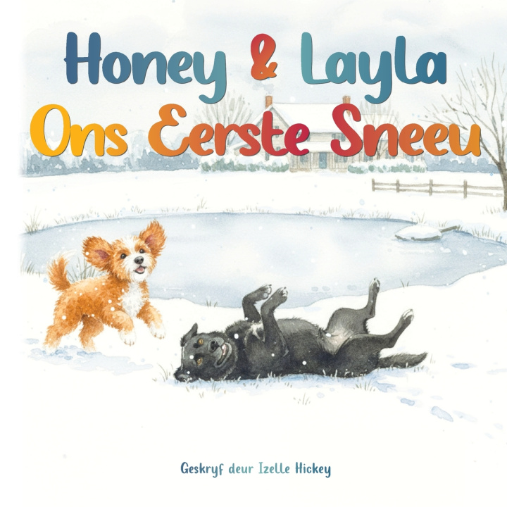 Knjiga Honey & Layla Ons Eerste Sneeu Izelle Hickey