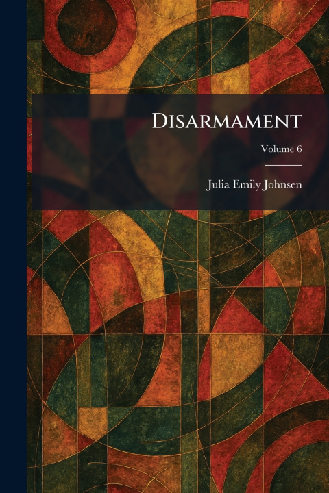 Kniha Disarmament Julia Emily Johnsen