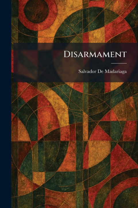 Kniha Disarmament Salvador De Madariaga