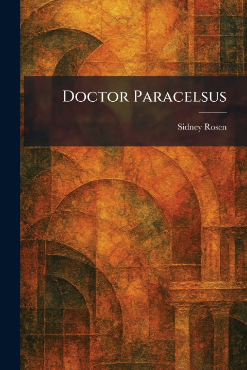 Kniha Doctor Paracelsus Sidney Rosen