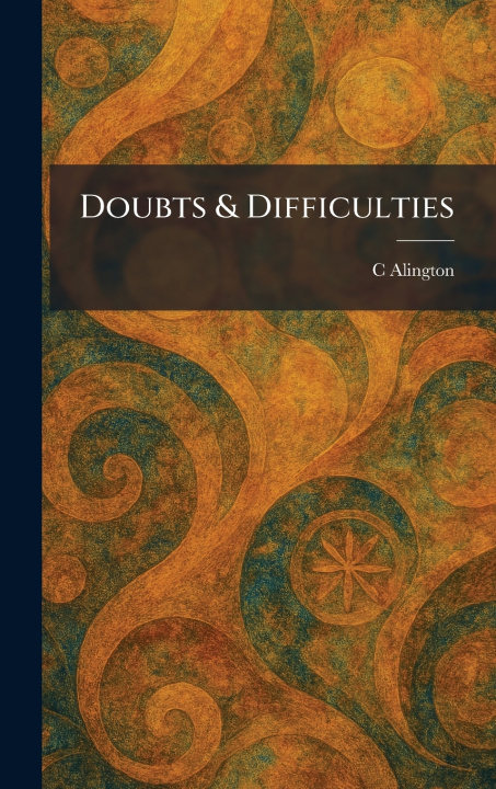Kniha Doubts & Difficulties C Alington