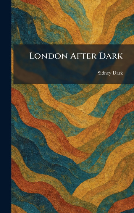 Kniha London After Dark Sidney Dark