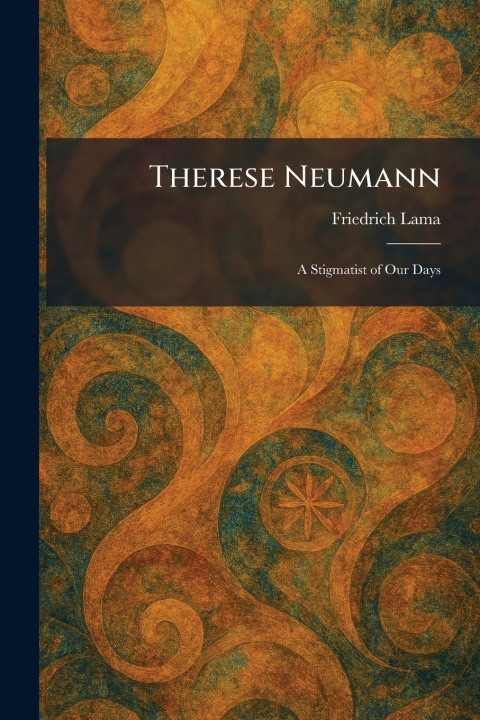Kniha Therese Neumann Friedrich Lama