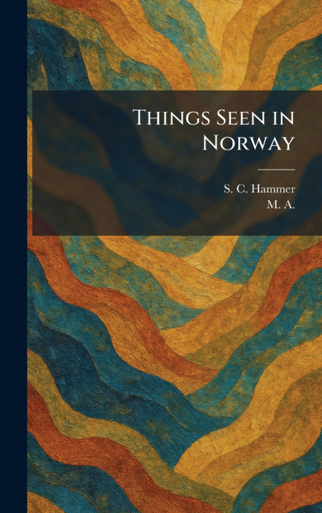 Boek Things Seen in Norway S. C. Hammer