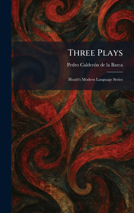Kniha Three Plays Pedro CalderÃ³n de la Barca