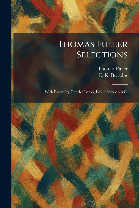 Kniha Thomas Fuller Selections Thomas Fuller