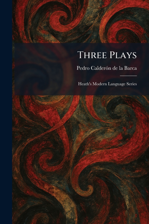 Kniha Three Plays Pedro CalderÃ³n de la Barca