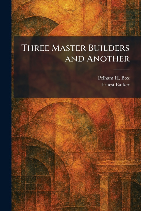 Book Three Master Builders and Another Pelham H. Box
