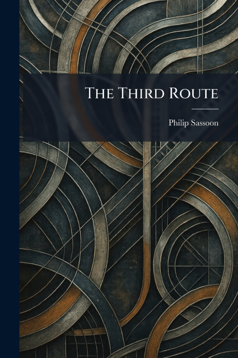 Kniha The Third Route Philip Sassoon