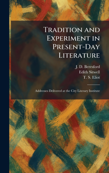 Kniha Tradition and Experiment in Present-Day Literature J. D. Beresford