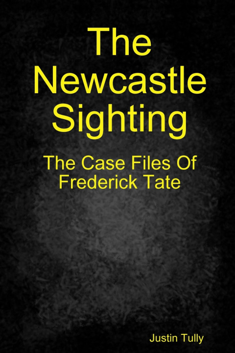 Kniha The Newcastle Sighting Justin Tully