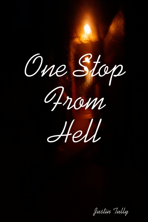 Kniha One Stop From Hell Justin Tully
