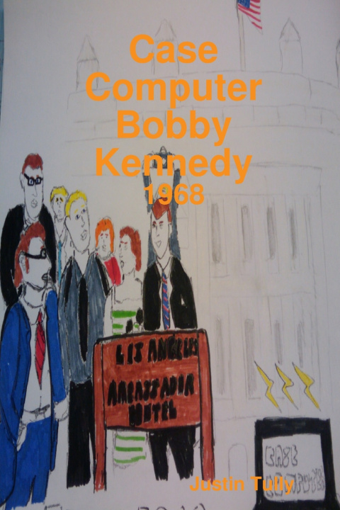 Kniha Case Computer Bobby Kennedy Justin Tully