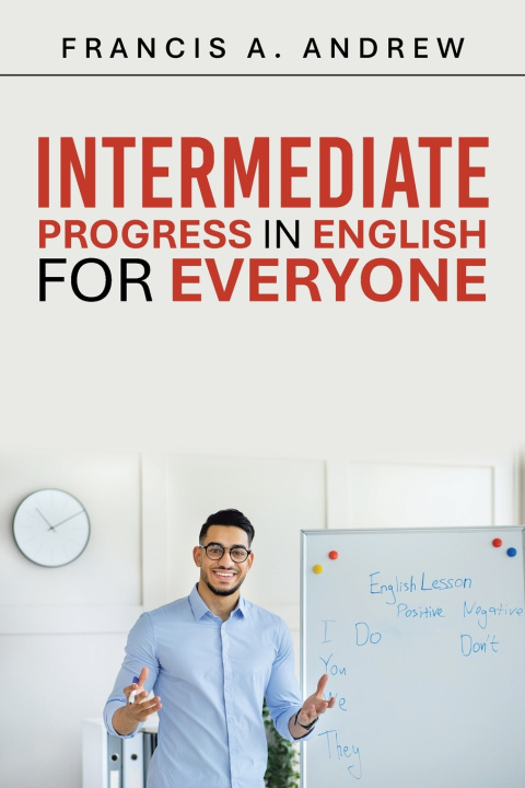 Kniha INTERMEDIATE Francis A. Andrew