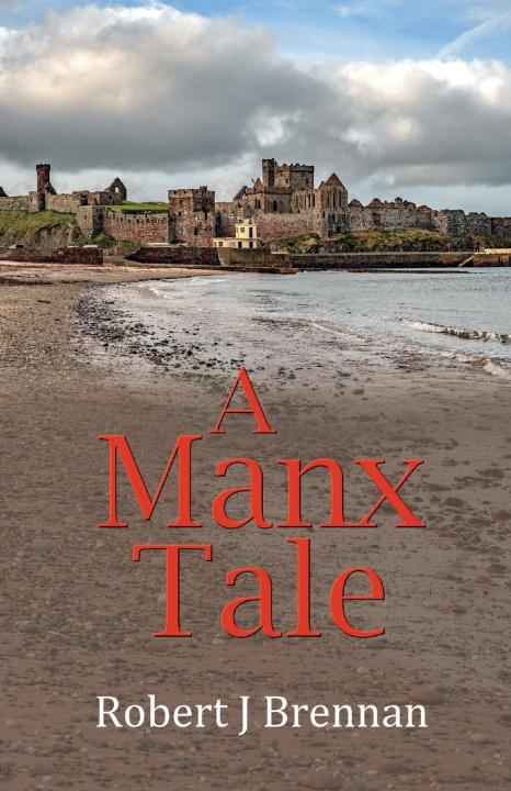 Kniha A Manx Tale Robert J Brennan